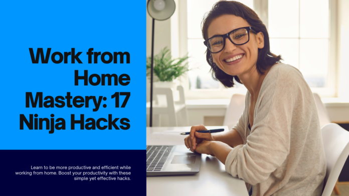 work from home mastery hacks