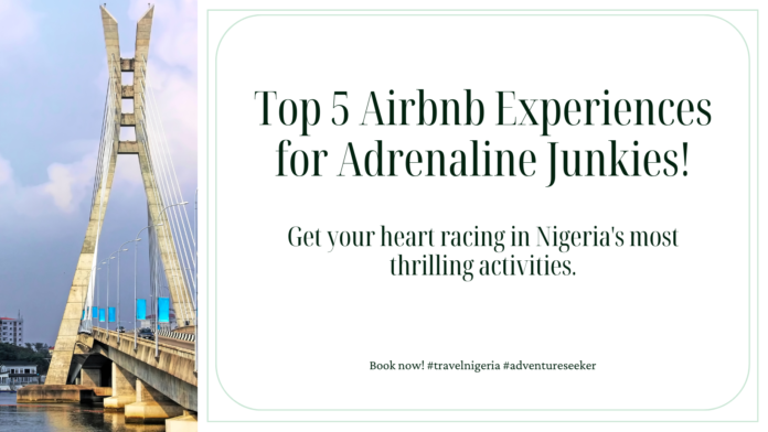 Top 5 Airbnb Experiences in Nigeria for the Ultimate Adrenaline Rush