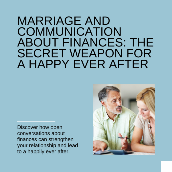 Marriage and Communication About Finances: The Secret Weapon for a Happy Ever After