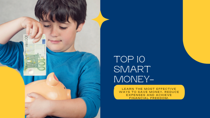 Top 10 Ways You Save Money: Smart Tips & Tricks