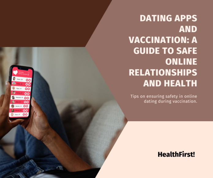 Dating Apps and Vaccination: A Guide to Safe Online Relationships and Health